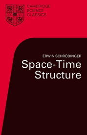 Space-Time Structure【電子書籍】[ Erwin Schr?dinger ]