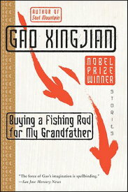 Buying a Fishing Rod for My Grandfather Stories【電子書籍】[ Gao Xingjian ]