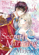The Fallen Lady is Secretly Marrying His Majesty (1)