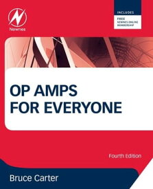Op Amps for Everyone【電子書籍】[ Bruce Carter ]