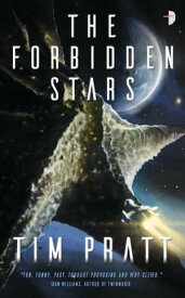 The Forbidden Stars【電子書籍】[ Tim Pratt ]