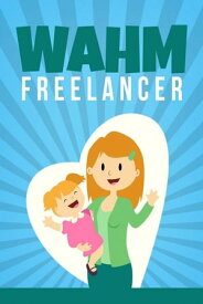 Work At Home Mom FREELANCER!【電子書籍】[ Lucy ]