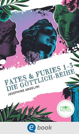 Fates & Furies 1-3. Die G?ttlich-Reihe【電子書籍】[ Josephine Angelini ]
