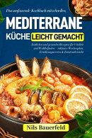 Mediterrane Küche leicht gemacht