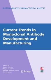 Current Trends in Monoclonal Antibody Development and Manufacturing【電子書籍】