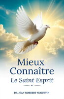 Mieux Connaitre Le Saint Esprit