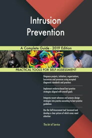 Intrusion Prevention A Complete Guide - 2019 Edition【電子書籍】[ Gerardus Blokdyk ]