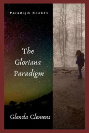 The Gloriana Paradigm Paradigm Book #1【電子書籍】[ Glenda Clemens ]