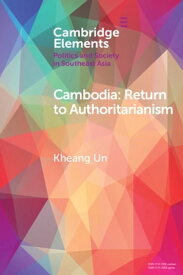 Cambodia Return to Authoritarianism【電子書籍】[ Kheang Un ]