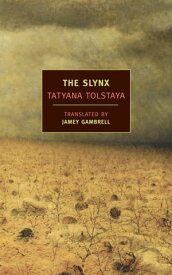The Slynx【電子書籍】[ Tatyana Tolstaya ]