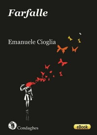 Farfalle【電子書籍】[ Emanuele Cioglia ]
