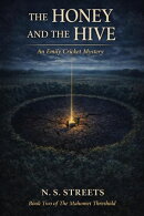 The Honey and the Hive: An Emily Cricket Mystery