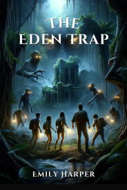 The Eden Trap【電子書籍】[ Emily Harper ]