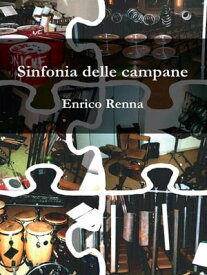Sinfonia delle Campane【電子書籍】[ Enrico Renna ]