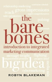 The Bare Bones Introduction to Integrated Marketing Communication【電子書籍】[ Robyn Blakeman ]