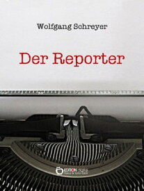 Der Reporter Die Dominikanische Trag?die, 3. Band【電子書籍】[ Wolfgang Schreyer ]