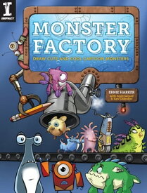 Monster Factory Draw Cute and Cool Cartoon Monsters【電子書籍】[ Ernie Harker ]