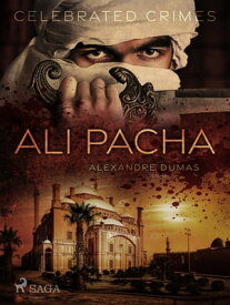 Ali Pacha【電子書籍】[ Alexandre Dumas ]