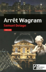 Arr?t Wagram【電子書籍】[ Samuel Delage ]