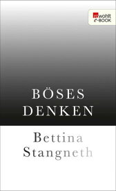 B?ses Denken【電子書籍】[ Bettina Stangneth ]