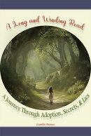 A Long and Winding Road A Journey Through Adoption, Secrets & Lies