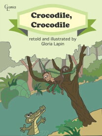 Crocodile, Crocodile【電子書籍】[ Gloria Lapin ]