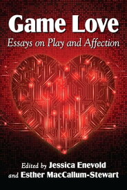 Game Love Essays on Play and Affection【電子書籍】
