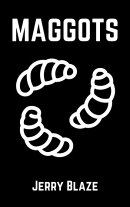 Maggots