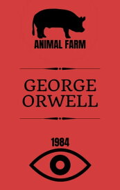 Animal Farm & Nineteen Eighty-Four【電子書籍】[ George Orwell ]