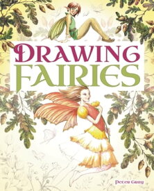 Drawing Fairies【電子書籍】[ Peter Gray ]