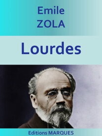 Lourdes Les Trois Villes I【電子書籍】[ ?mile Zola ]