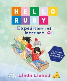 Hello Ruby Expedition ins Internet【電子書籍】[ Linda Liukas ]