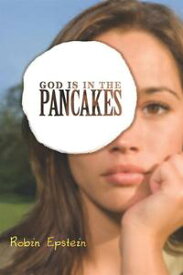 God Is in the Pancakes【電子書籍】[ Robin Epstein ]