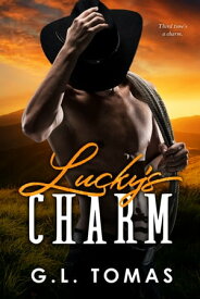 Lucky's Charm A BWWM Cowboy Romance【電子書籍】[ G.L. Tomas ]