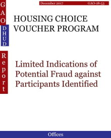 HOUSING CHOICE VOUCHER PROGRAM Limited Indications of Potential Fraud against Participants Identified【電子書籍】[ Hugues Dumont ]