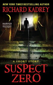 Suspect Zero A Short Story【電子書籍】[ Richard Kadrey ]