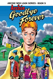 Archie: Goodbye Forever【電子書籍】[ Melanie Morgan ]