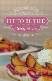 Fit to Be Tied【電子書籍】[ Debby Mayne ]