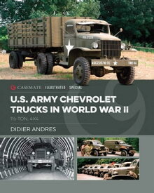 U.S. Army Chevrolet Trucks in World War II【電子書籍】[ Didier Andres ]