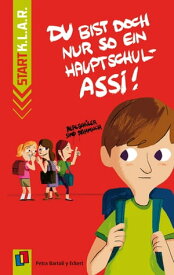 Du bist doch nur so ein Hauptschul-Assi!【電子書籍】[ Petra Bartoli y Eckert ]