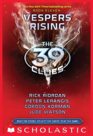 The 39 Clues Book 11: Vespers Rising【電子書籍】[ Gordan Korman ]