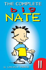 The Complete Big Nate: #11【電子書籍】[ Lincoln Peirce ]