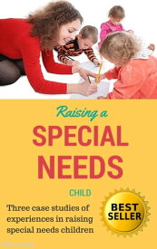 Raising a Special Needs Child【電子書籍】[ Piero Loconte ]