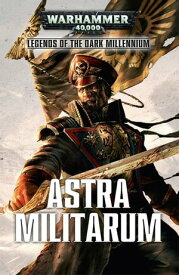 Astra Militarum【電子書籍】[ Braden Campbell ]