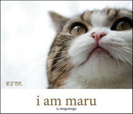 I Am Maru【電子書籍】[ mugumogu ]