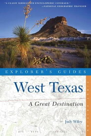 Explorer's Guide West Texas: A Great Destination【電子書籍】[ Judy Wiley ]