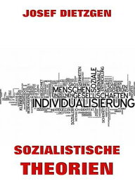 Sozialistische Theorien【電子書籍】[ Josef Dietzgen ]