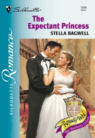 THE EXPECTANT PRINCESS【電子書籍】[ Stella Bagwell ]