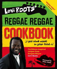 Levi Roots’ Reggae Reggae Cookbook【電子書籍】[ Levi Roots ]