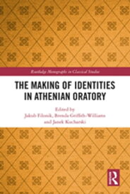 The Making of Identities in Athenian Oratory【電子書籍】